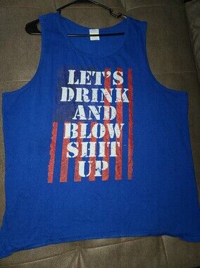 Men's Blue Graphic Tank Top - "Let's Drink and Blow Sh!t Up"